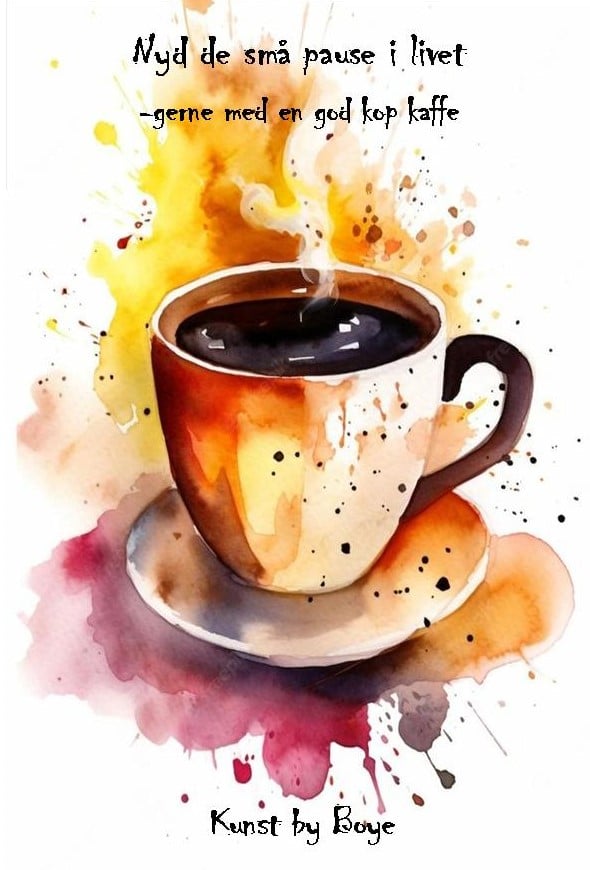 Kunstkort med akvarelmotivet "Nyd de små pauser i livet – gerne med en god kop kaffe" af Annette Boye