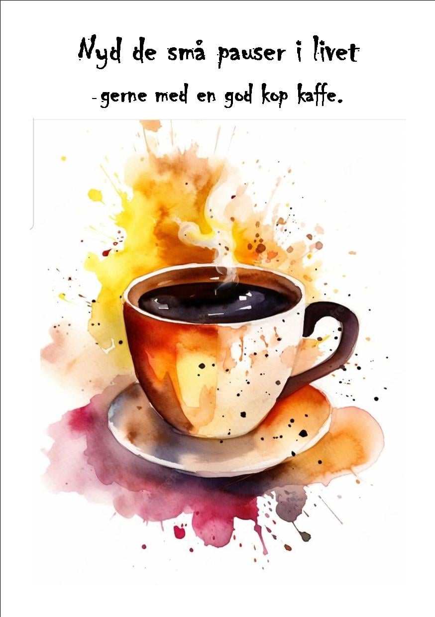 Kunstkort med akvarelmotivet "Nyd de små pauser i livet – gerne med en god kop kaffe" af Annette Boye