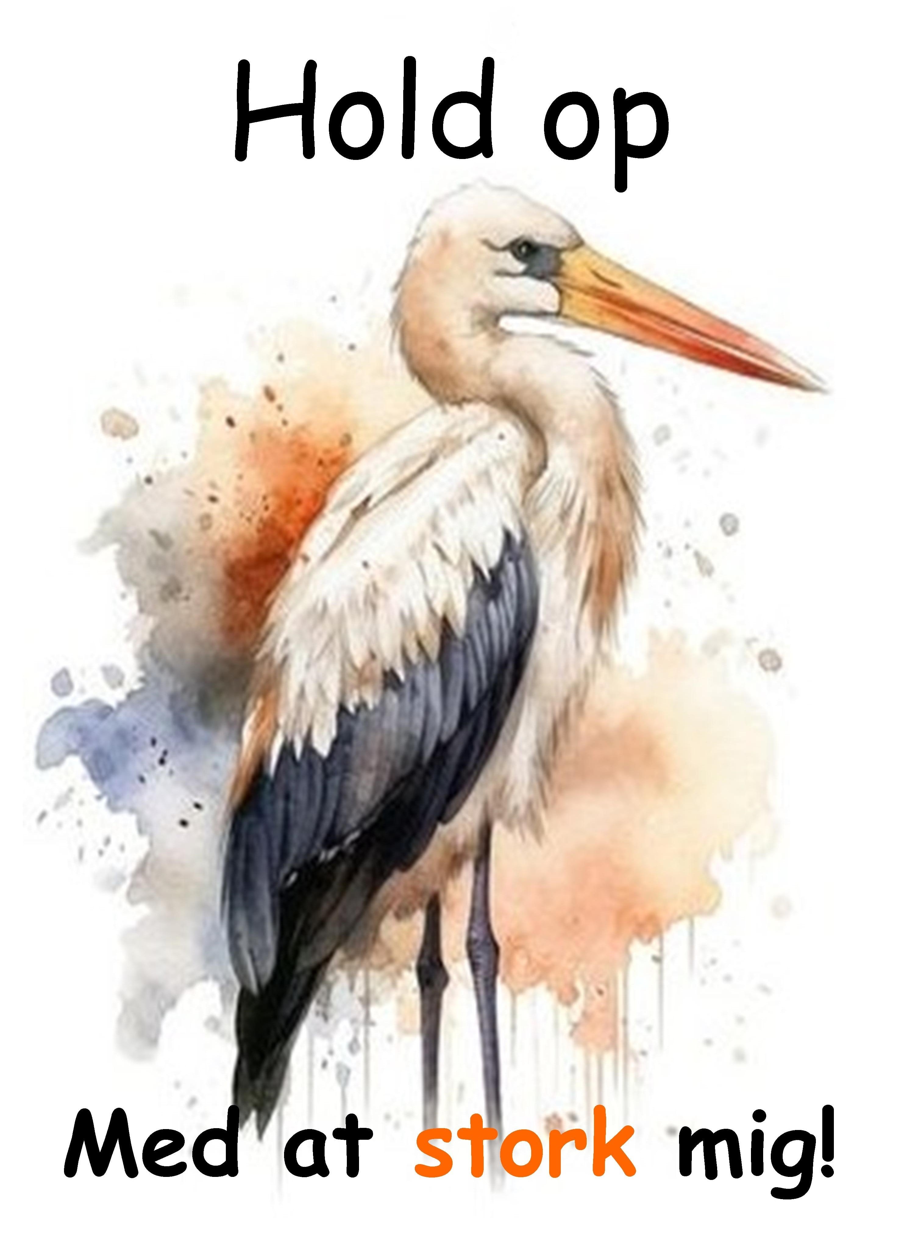 Kunsttryk "Hold op med at stork mig!" efter original akvarel af Annette Boye